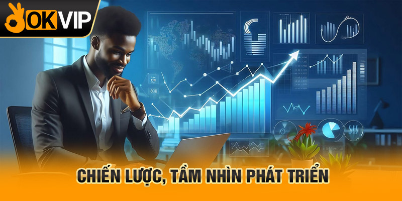trang chủ OKVIP - 28/3 10 Chiến lược, tầm nhìn phát triển